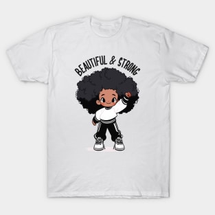 Beautiful and Strong Girl! T-Shirt